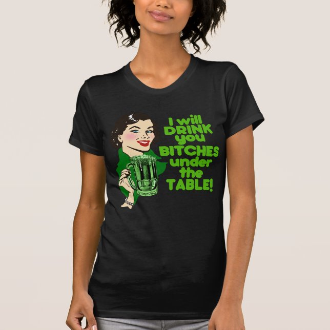 Camiseta Eu bebê-lo-ei Beyotches sob a mesa! (Frente)