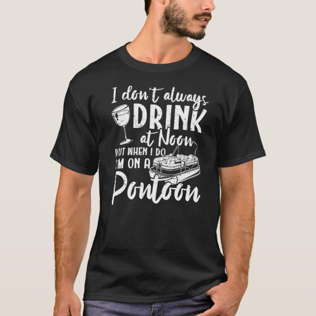 Camiseta Eu Bebo Ao Meio-Dia No Pontoon Party Pontooning (Frente)