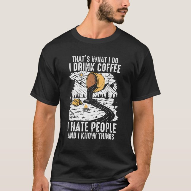 Camiseta Eu Bebo Café E Eu Sei Das Coisas Viciado Em Cafeín (Frente)