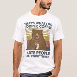 Camiseta Eu Bebo Café Odeio Pessoas E Sei Coisas