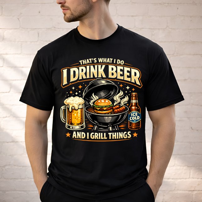 Camiseta Eu Bebo Cerveja e Grelho Coisas (I Drink Beer and Grill Things T-shirt)
