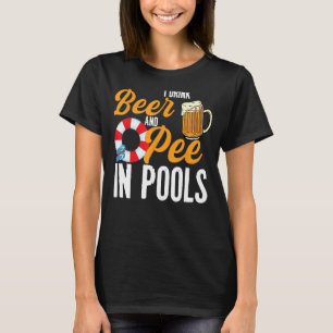 Camiseta Eu Bebo Cerveja E Mijo Em Piscinas Engraçadas Nada