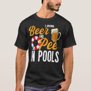 Camiseta Eu Bebo Cerveja E Mijo Em Piscinas Engraçadas Nada