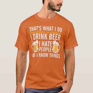 Camiseta Eu Bebo Cerveja Eu Odeio Pessoas E Eu Sei Coisas