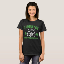 Camiseta Eu bebo como uma menina