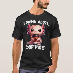 Camiseta Eu Bebo Um'lotl Café T-Shirt