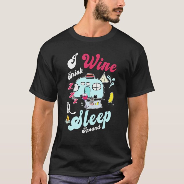 Camiseta Eu Bebo Vinho E Dormo Ao Redor Do Vinho Bebendo Ca (Frente)