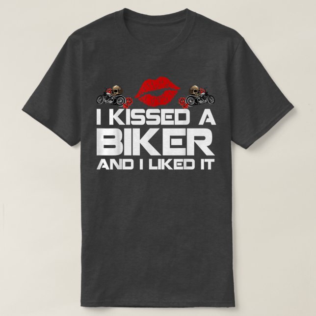 Camiseta Eu Beijei Um Biker E Eu Licenciei (Frente do Design)