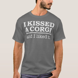 Camiseta Eu beijei um Corgi e gostei dele Engraçado