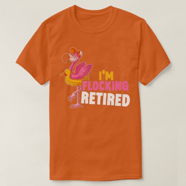 Camiseta Eu Bloqueio Flamingo Bird Retirement Engraçado (Frente do Design)