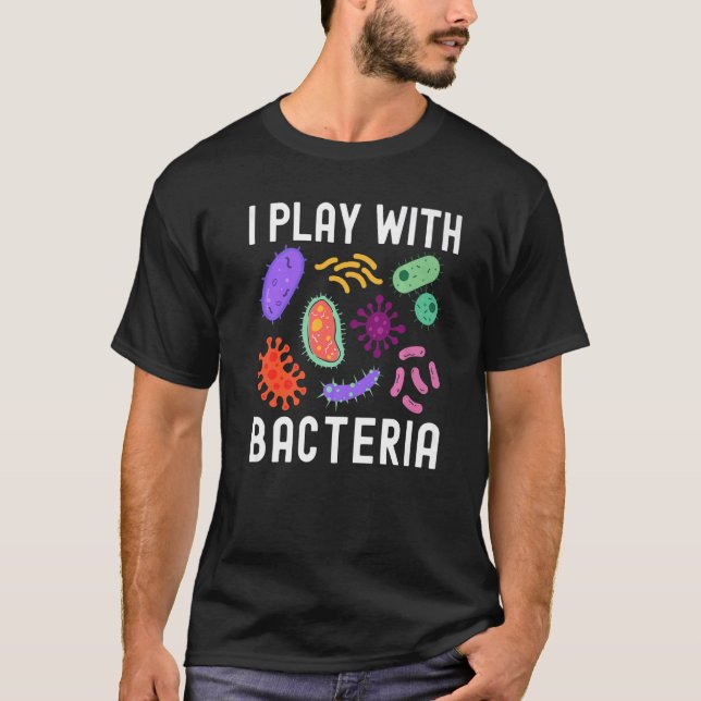 Camiseta Eu Brinco Com Bactérias Microbiologia Humor Cienti (Frente)