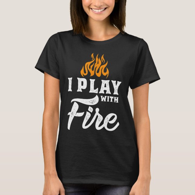 Camiseta Eu Brinco Com Fogo Pyromaniac Welder Scout Camper  (Frente)