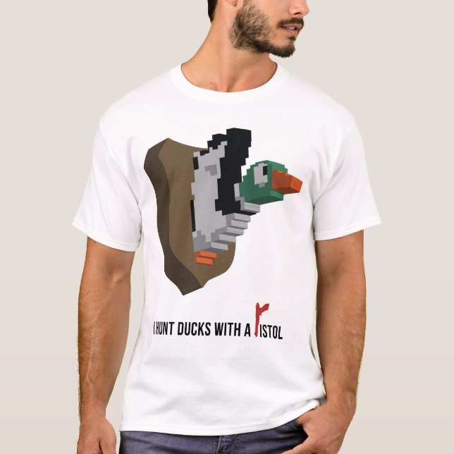 Camiseta Eu caço patos com uma pistola (Frente)