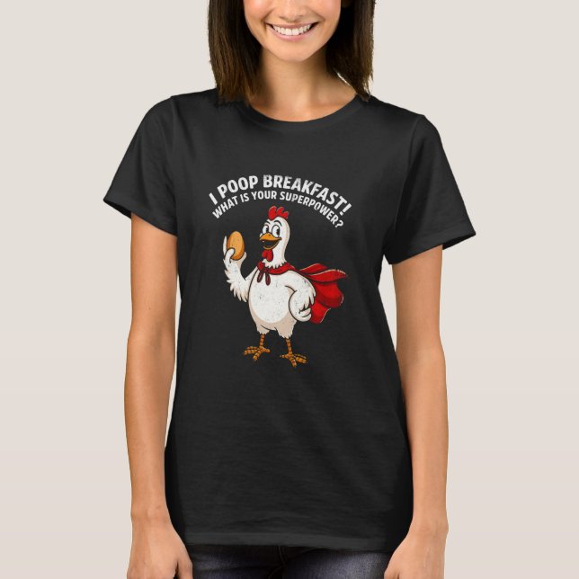 Camiseta Eu Cago Café da Manhã! Qual é Seu Superpoder vinta (Frente)