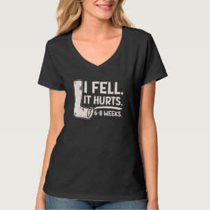 Camiseta Eu Caí Sim Doeu 6 8 Semanas Fratura na Perna