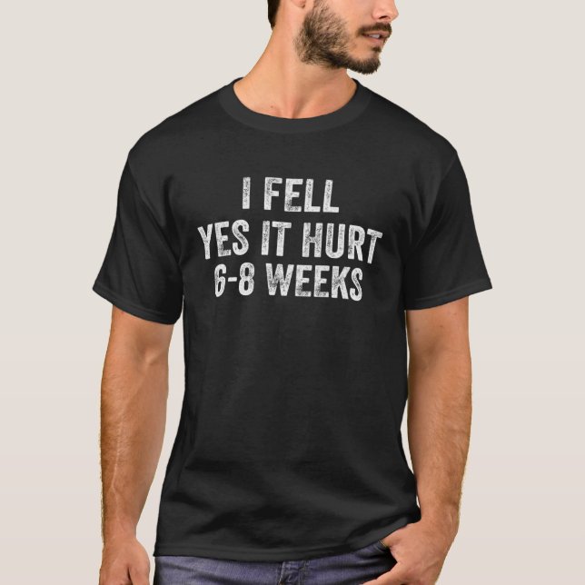 Camiseta EU CAÍ SIM DOEU 6 8 SEMANAS  Osso Quebrado (Frente)