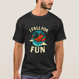 Camiseta Eu Caio por Diversão Design de Citação Sarcástica