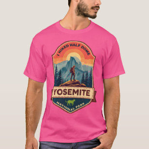 Camiseta Eu Caminhei Metade Do Parque Nacional De Dome Yose