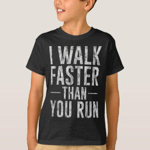 Camiseta Eu Caminho Mais Rápido Do Que Você Executa A Marat