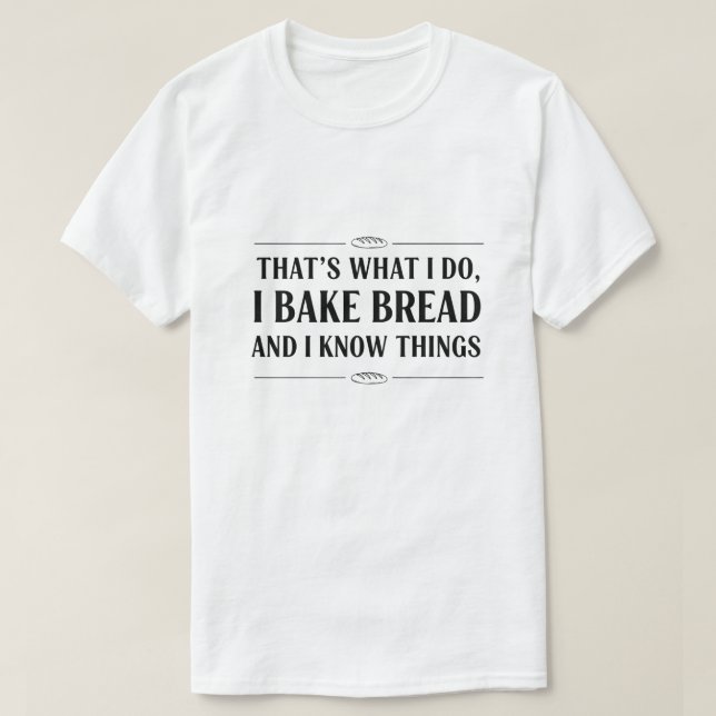 Camiseta Eu caminho para poder comer mais pão. Pão engraçad (Frente do Design)