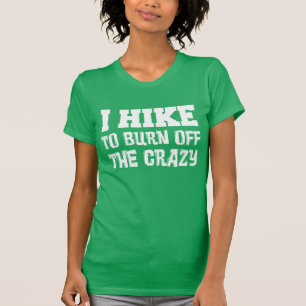 Camiseta Eu Caminho Para Queimar O Louco
