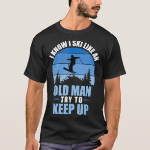 Camiseta Eu canto como um velho tentando manter o esqui eng