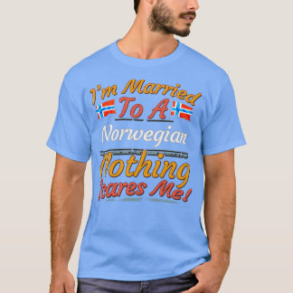 Camiseta Eu Casei Com Um Norueguês Nada Me Assusta Se