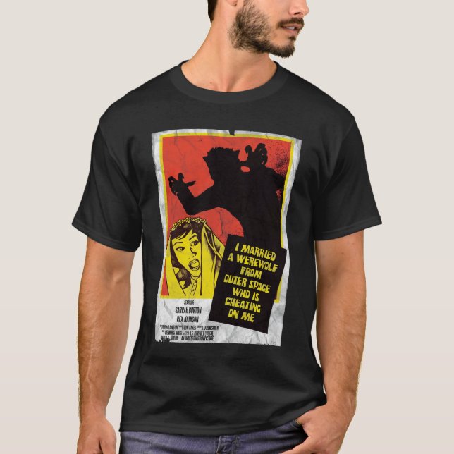 Camiseta Eu casei um homem-lobo do outerspace (Frente)