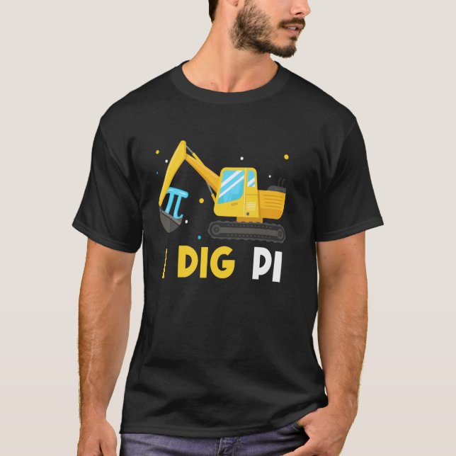 Camiseta Eu Cavar Pi 3.14 Pi Dia Engraçado Veículo de Const (Frente)