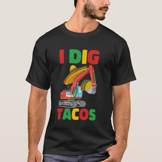 Camiseta Eu Cavo Tacos Cinco De Mayo Escavadeira Construção (Frente)