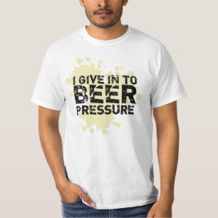 Camiseta Eu cedo à pressão da cerveja Legal T-Shirt