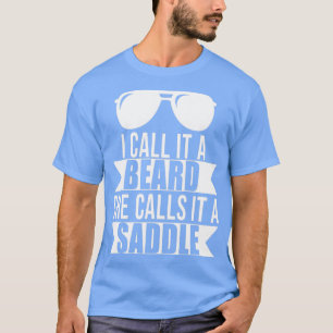 Camiseta Eu chamo-lhe uma barba Ela chama-lhe Humor de Sadd