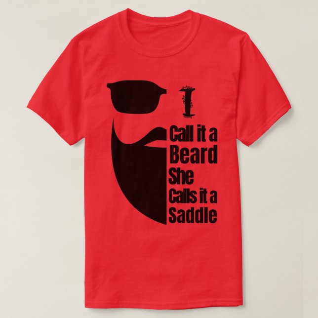Camiseta Eu Chamo-Lhe Uma Barba Que Ela Chama De Saddle 2 (Frente do Design)