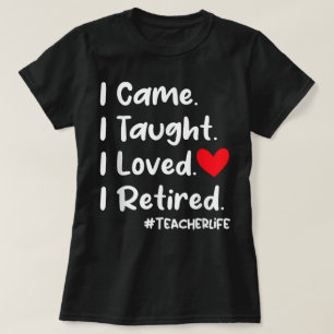 Camiseta Eu Cheguei A Ensinar Que Adorava, Eu Aposentava A