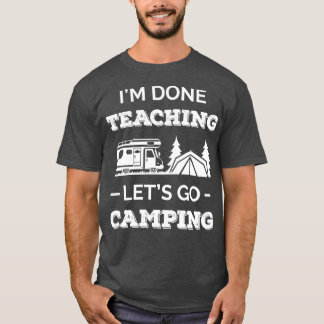 Camiseta Eu Cheguei A Ensinar Vamos Acampar III