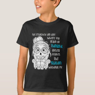 Camiseta Eu Cheguei A Uma Idade Onde Meu Comboio De Pensame