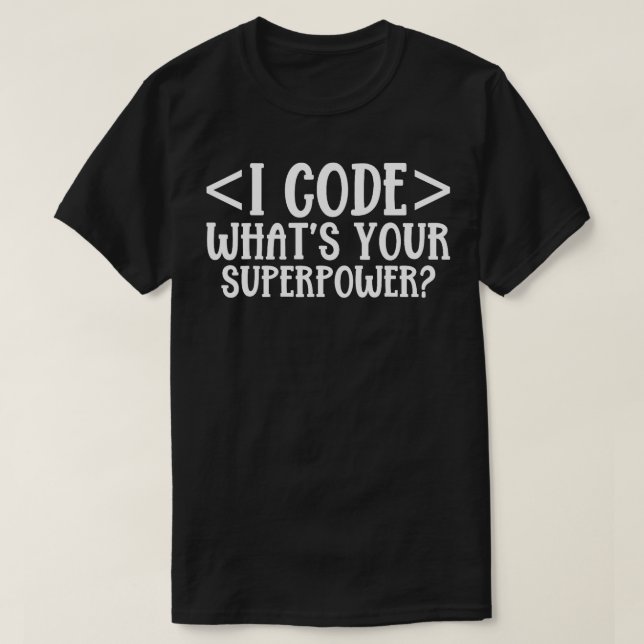Camiseta Eu codifico qual é o seu superpoder (Frente do Design)