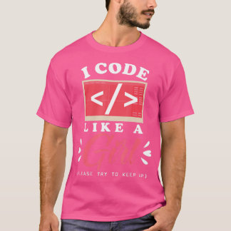 Camiseta Eu Codigo Como Uma Menina Que Programa Uma Ciência