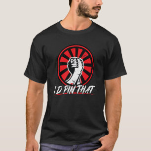 Camiseta Eu colocaria aquela Luta de braço