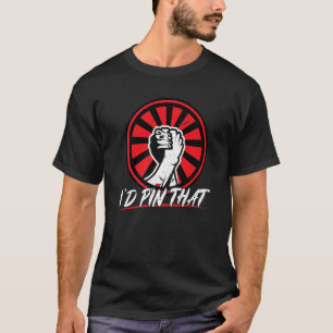 Camiseta Eu colocaria aquela Luta de braço