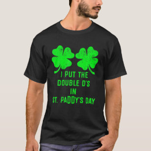 Camiseta Eu Coloco Ds Duplos Dia De St Paddys Funny Dia De 