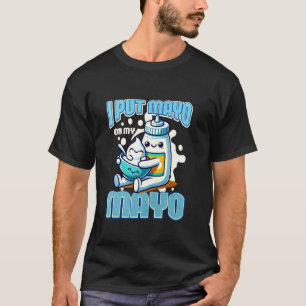 Camiseta Eu Coloco Maionese Na Minha Maionese