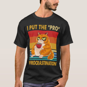 Camiseta Eu Coloco o Profissional na Procrastinação Vintage