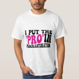 Camiseta Eu coloco Pro na procrastinação