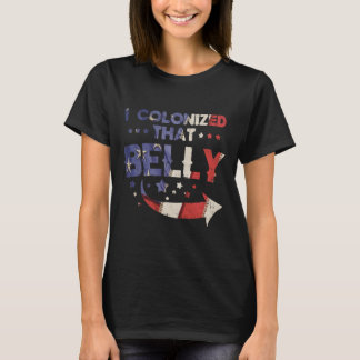 Camiseta Eu Colonizei Aquela Barriga 4 de Julho Pai de Grav