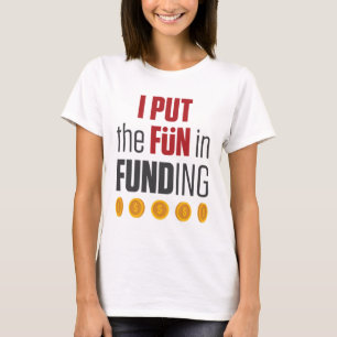 Camiseta Eu coloquei a diversão no financiamento do Banquei
