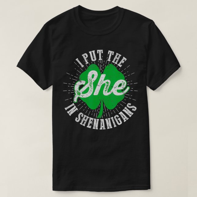 Camiseta Eu Coloquei A Ela No Shenanigans Engraçada St Patr (Frente do Design)