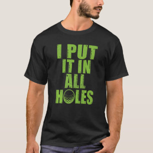 Camiseta Eu coloquei em todos os Hols Mini Golf