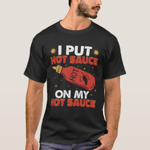 Camiseta Eu Coloquei Molho Quente De Chili No Meu Pimenta P