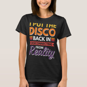 Camiseta Eu Coloquei O Disco De Volta Desconectando Da Real